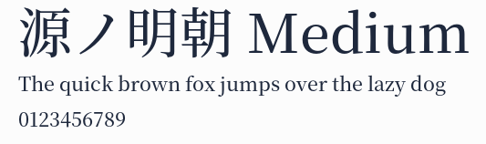 源ノ明朝 Medium
